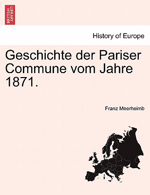 Geschichte Der Pariser Commune Vom Jahre 1871.