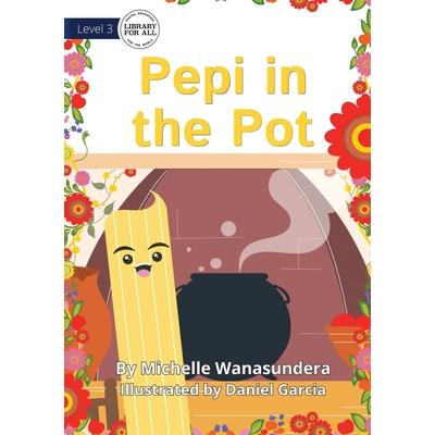 Pepi in the Pot