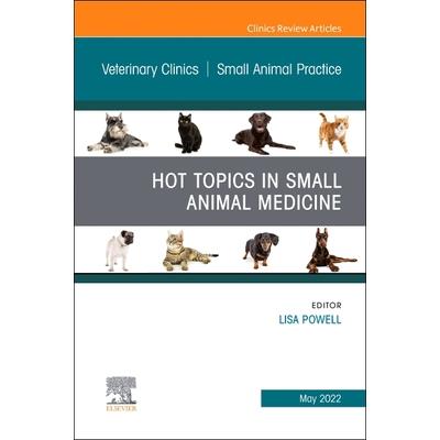 Hot Topics in Small Animal Medicine, an Issue of Veterinary Clinics of North America: Small Animal Practice