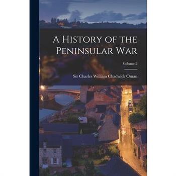 A History of the Peninsular War; Volume 2