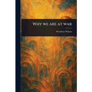 Why We Are at War