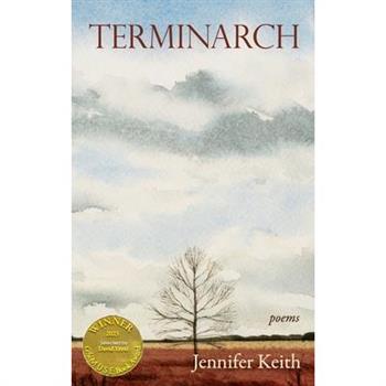 Terminarch (Able Muse Book Award for Poetry)