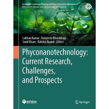 Phyconanotechnology: Current Research, Challenges, and Prospects