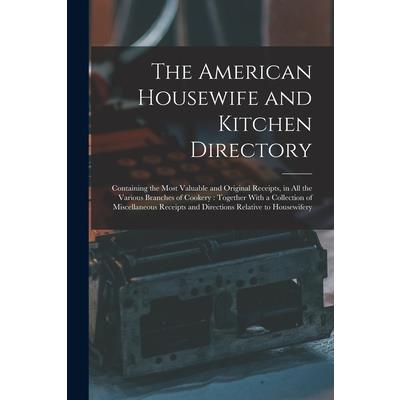 The American Housewife and Kitchen Directory