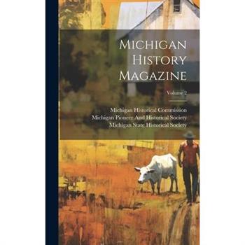 Michigan History Magazine; Volume 2