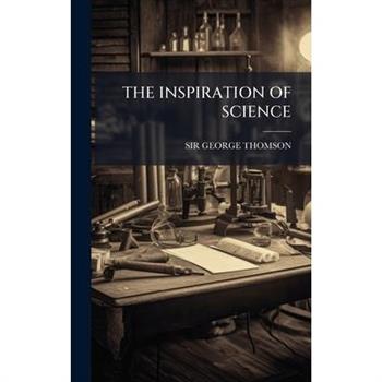The Inspiration of Science