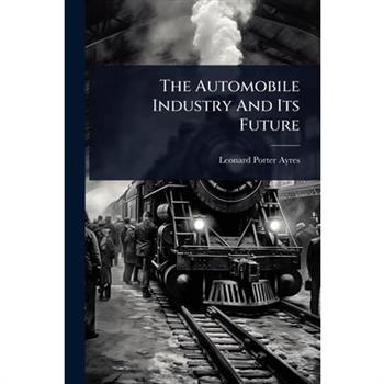 The Automobile Industry And Its Future
