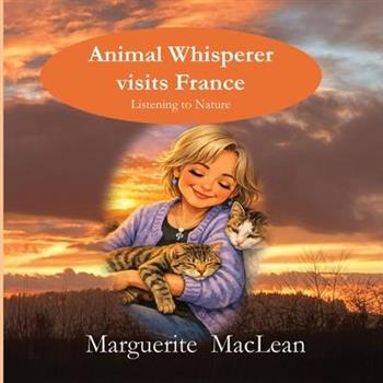Animal Whisperer Visits France