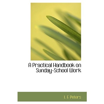 A Practical Handbook on Sunday-School Work