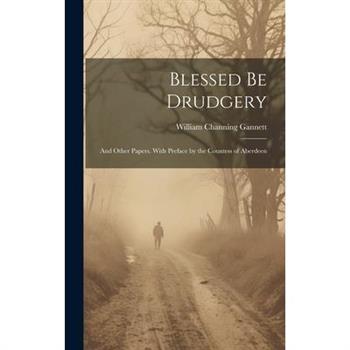 Blessed be Drudgery