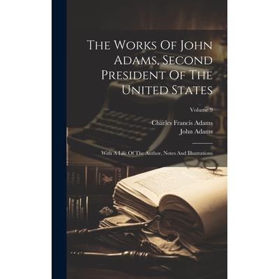 The Works Of John Adams, Second President Of The United States