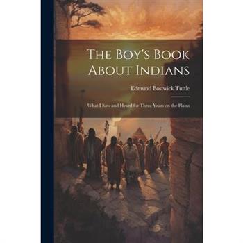 The Boy's Book About Indians