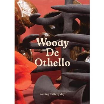 Woody de Othello: Coming Forth by Day
