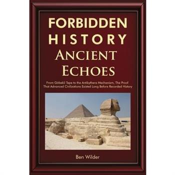 Forbidden History Ancient Echoes