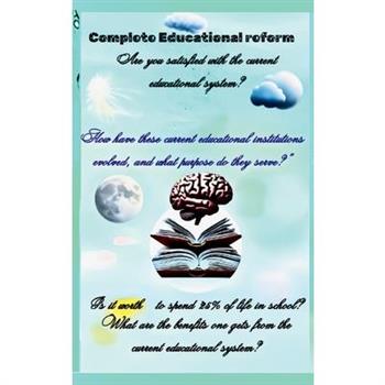 Complete Educational Reform