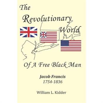 The Revolutionary World of a Free Black Man