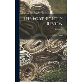 The Fortnightly Review; Volume 22