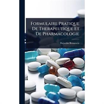 Formulaire Pratique De Therapeutique Et De Pharmacologie