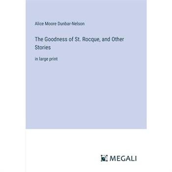 The Goodness of St. Rocque, and Other Stories