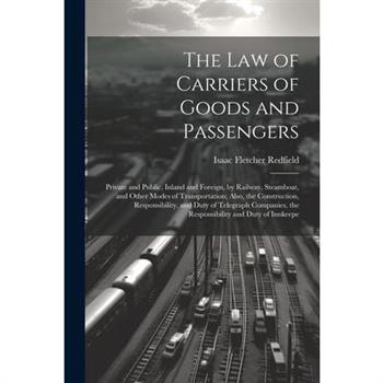 The Law of Carriers of Goods and Passengers