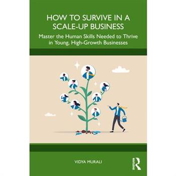 How to Survive in a Scale-Up Business
