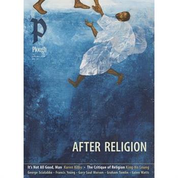 Plough Quarterly No. 47 - After Religion