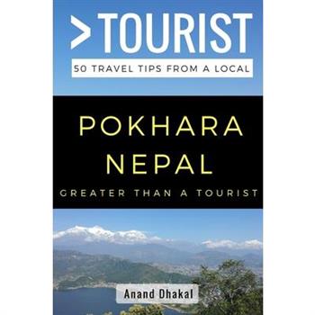 GREATER THAN A TOURIST - Pokhara Nepal
