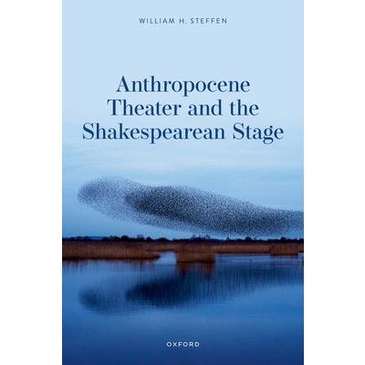 Anthropocene Theater and the Shakespearean Stage