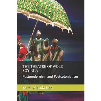 The Theatre of Wole Soyinka