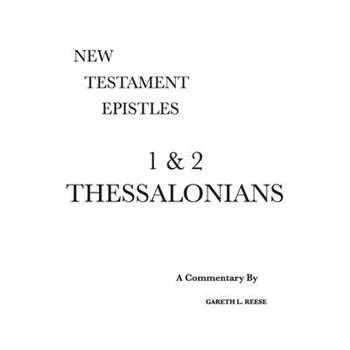 1 & 2 ThessaloniansA Critical & Exegetical Commentary