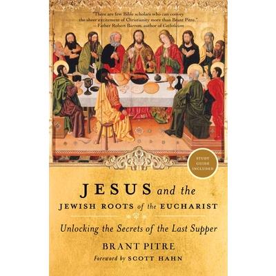 Jesus and the Jewish Roots of the Eucharist