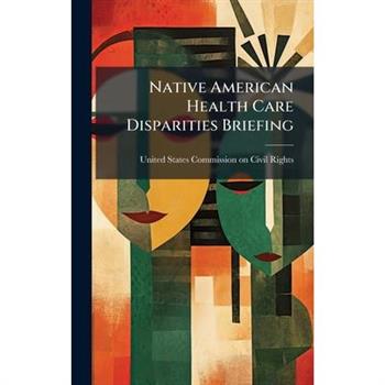 Native American Health Care Disparities Briefing