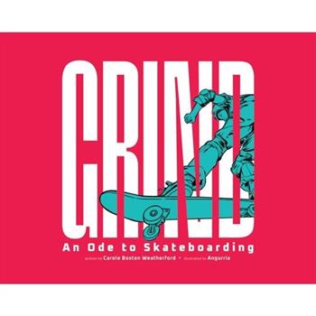 Grind: An Ode to Skateboarding