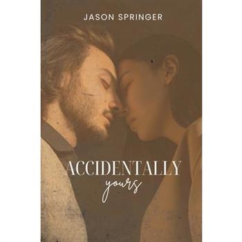 Accidentally Yours