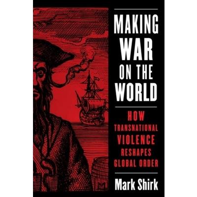 Making War on the World