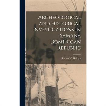 Archeological and Historical Investigations in Samana Dominican Republic
