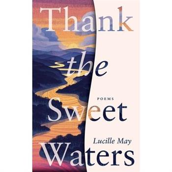 Thank the Sweet Waters