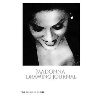 Iconic Madonna drawing Journal Sir Michael Huhn Designer edition