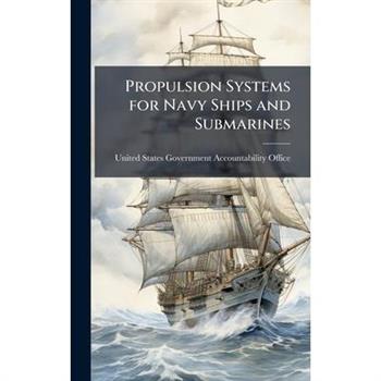 Propulsion Systems for Navy Ships and Submarines