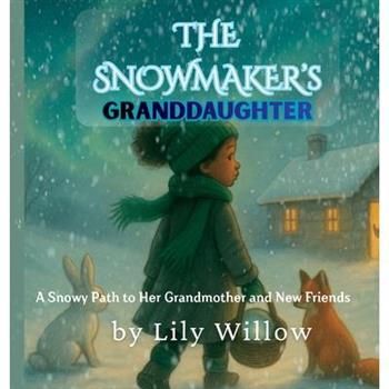 The Snowmaker's Granddaughter