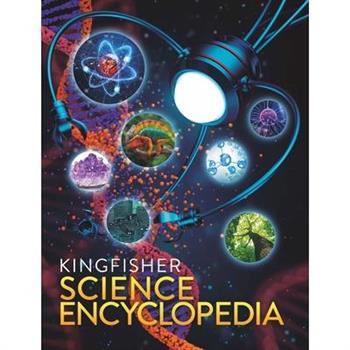 The Kingfisher Science Encyclopedia