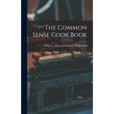 The Common Sense Cook Book