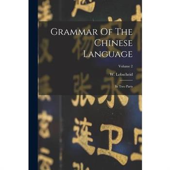 Grammar Of The Chinese Language