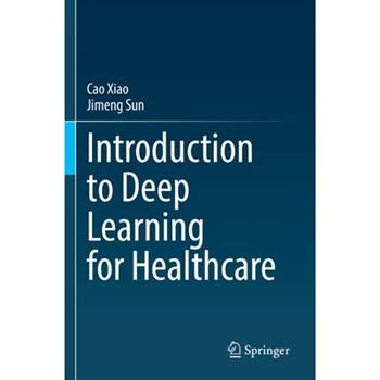 Introduction to Deep Learning for Healthcare