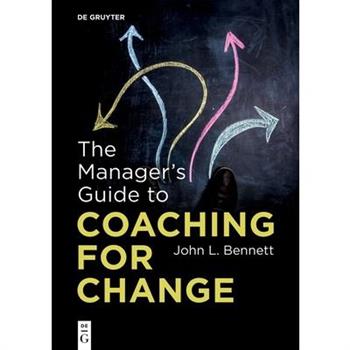 The Manager's Guide to Coaching for Change