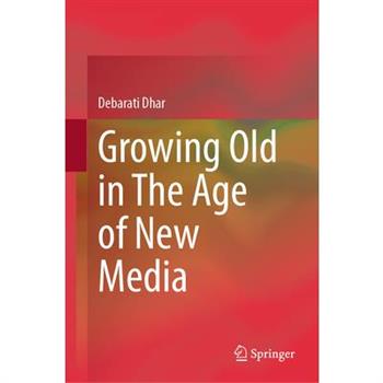 Growing Old in the Age of New Media