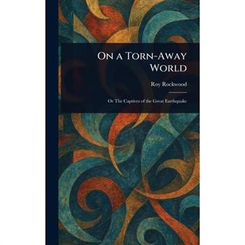 On a Torn-Away World