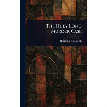 The Huey Long Murder Case