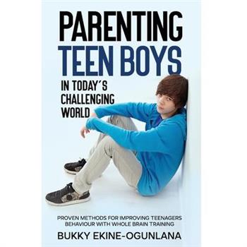 Parenting Teen Boys in Today's Challenging World