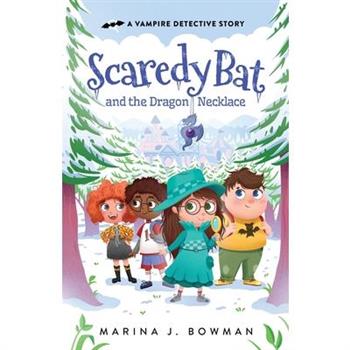 Scaredy Bat and the Dragon Necklace